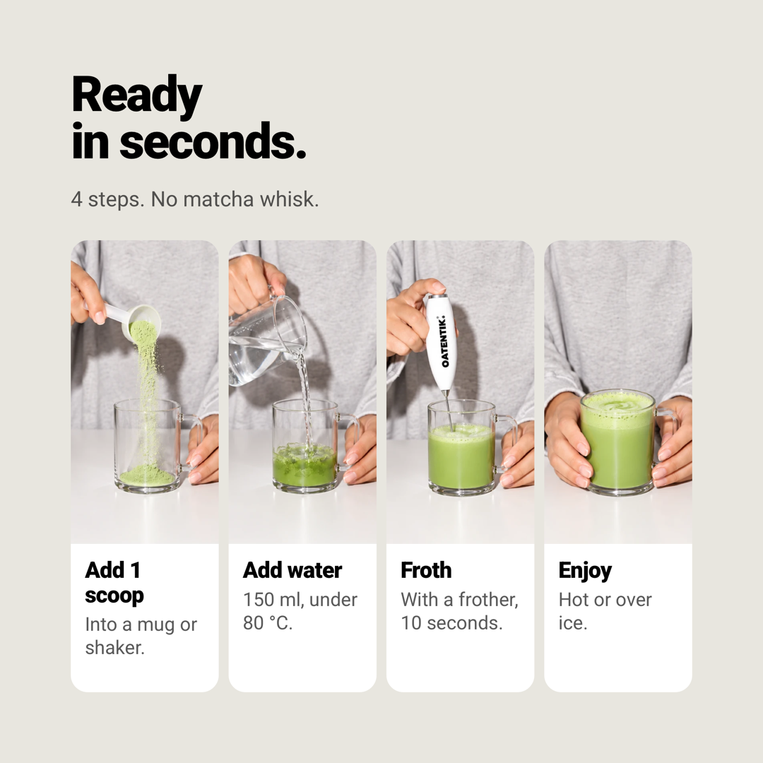 OATENTIK Matcha Latte: Ready in seconds.